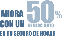 Ahora con un 50% de descuento en tu seguro de hogar