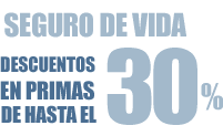 Seguros de Vida, descuentos en primas de hasta el 30%