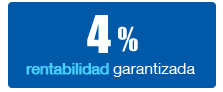 4% Rentabilidad garantizada