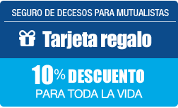 Seguro de descesos para Mutualistas, tarjeta de regalo de 10% de descuento para toda la vida. 
