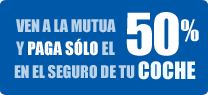 Vente a la Mutua y paga la mitad en tu Seguro de Coche