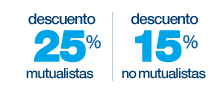 Descuento 25% mutualistas. Descuento 15% no mutualistas.