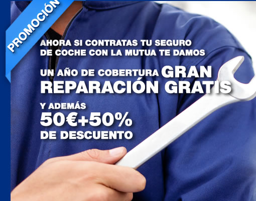 Ahora si contratas tu seguro de coche con la Mutua te damos un año de cobertura Gran Reparación Gratis. Y además 50€ + 50% de descuento