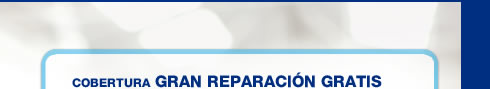 Cobertura Gran Reparación Gratis