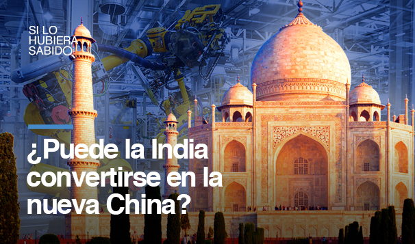 ¿Puede la India convertirse en la nueva China? - Blog Mutuactivos