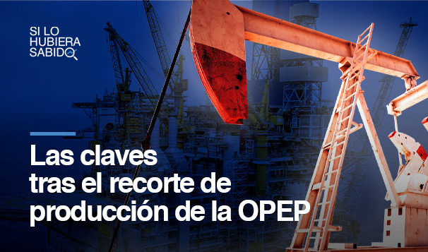 El poder de la OPEP+: ¿por qué ha recortado su producción? - Blog Mutuactivos